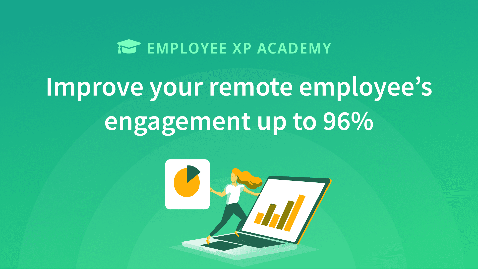 How to improve your remote employee's engagement up to 96%